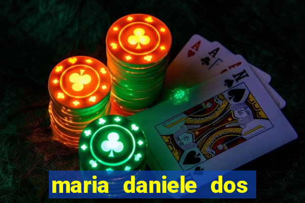 maria daniele dos santos dutra